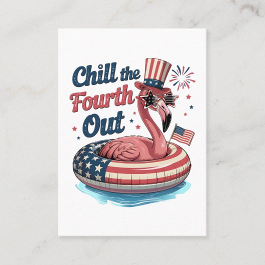 Chill The Fourth Out Funny 4th of July Flamingo 名刺 (正面)