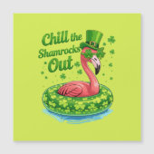 Chill The Shamrocks Out Funny  St Patrick’s Day (正面)