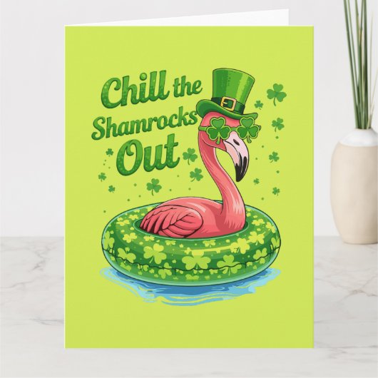 Chill The Shamrocks Out Funny St Patrick’s Day カード (正面)
