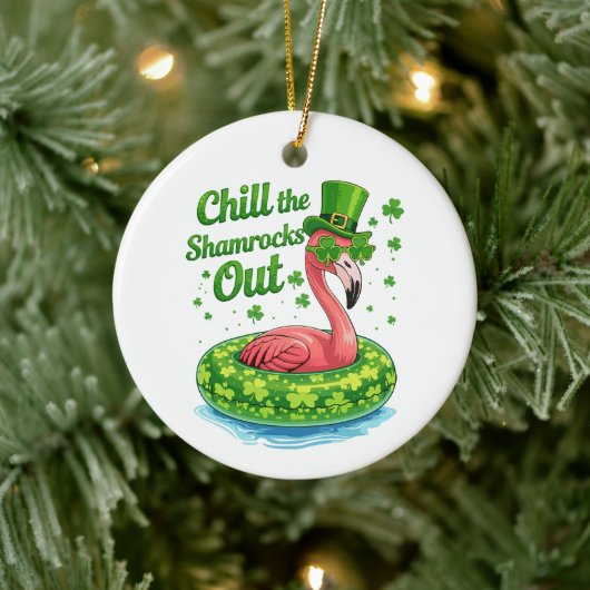 Chill The Shamrocks Out Funny  St Patrick’s Day セラミックオーナメント (ツリー)