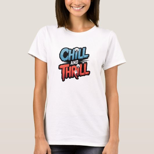 Chill & Thrill Tシャツ (正面)