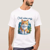 Chill Vibes Only Cute Relaxed Dog Art Tシャツ (正面)