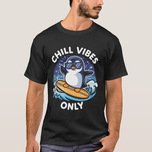 Chill Vibes Only Funny Penguin T-Shirt – Cool Summ Tシャツ (正面)