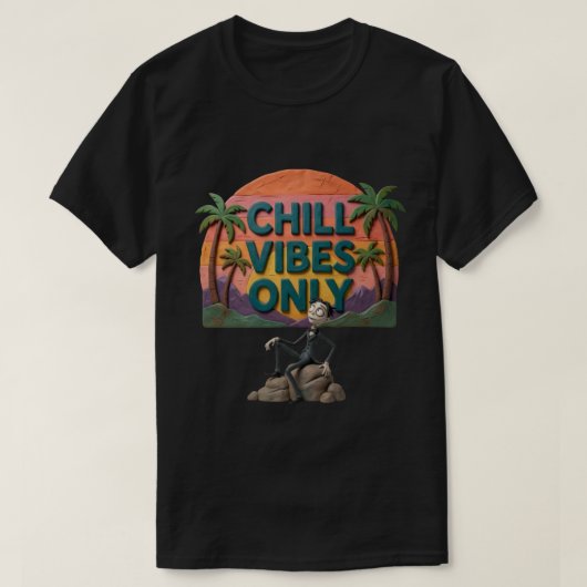 Chill Vibes OnlyT-Shirt T-Shirt Tシャツ (デザイン正面)