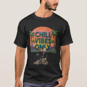 Chill Vibes OnlyT-Shirt T-Shirt Tシャツ (正面)