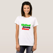 Chilled Among Chaos Tシャツ (正面フル)