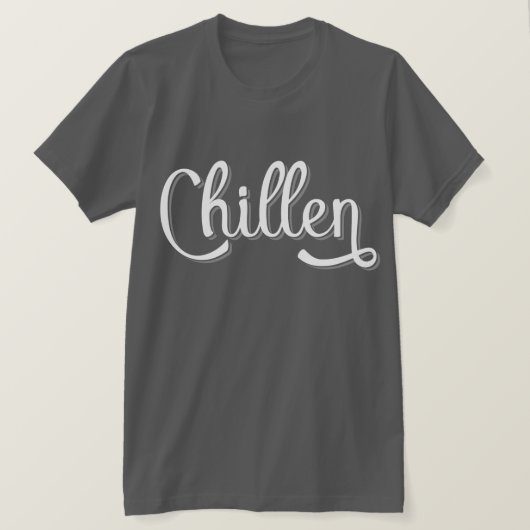 Chillen German Slang(ドイツ) Tシャツ (デザイン正面)