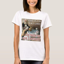 Chilless Cat Lady - George Washington - Kamala Tシャツ