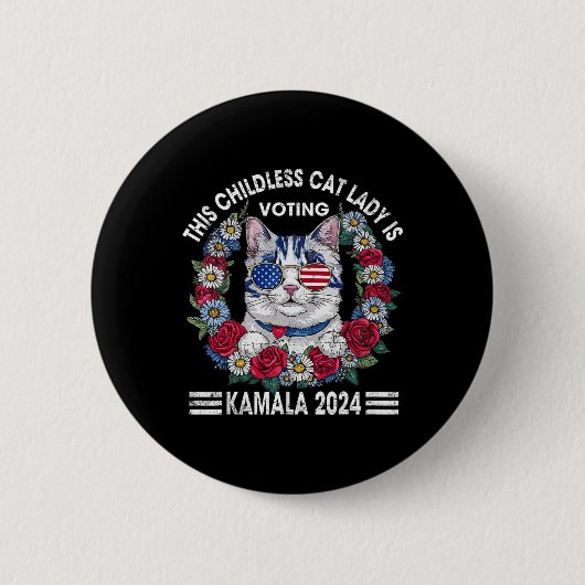 Chilless Cat Lady Is Voting Kamala Harris 2024 缶バッジ (正面)