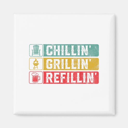Chillin Grillin Refillin Bbq Pit Meat Smoker Grill マグネット (正面)