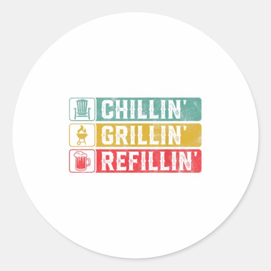 Chillin Grillin Refillin Bbq Pit Meat Smoker Grill ラウンドシール (正面)