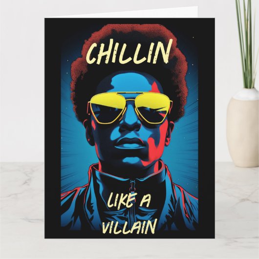 Chillin Like a Villain Greeting Card カード (正面)