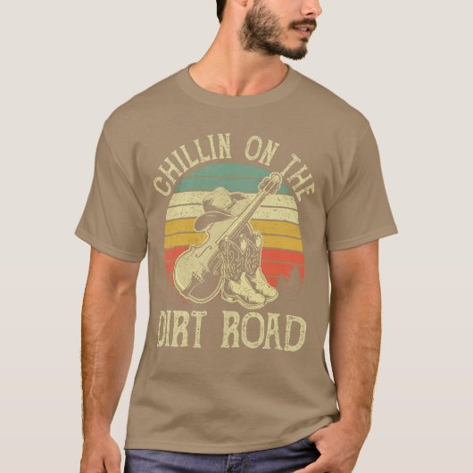 Chillin Onhe Dirt Road Western Life Rodeo Country  Tシャツ (正面)