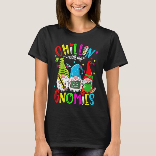 Chillin With My Gnomies 100th Day of School Gnomes Tシャツ (正面)