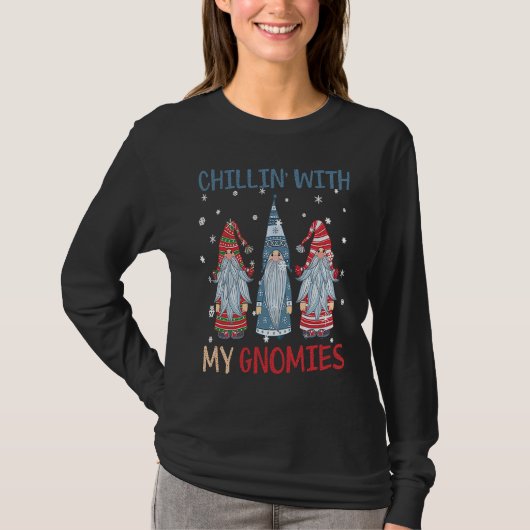 Chillin' With My Gnomies God Jul Funny Christmas Tシャツ (正面)