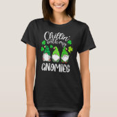 Chillin With My Gnomies St Patricks Day Shamrock I Tシャツ (正面)