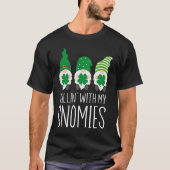 Chillin with my Gnomies St Patrick's Day Tシャツ (正面)