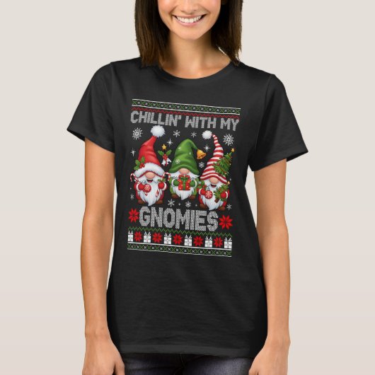Chillin With My Gnomies Ugly Sweater Tシャツ (正面)