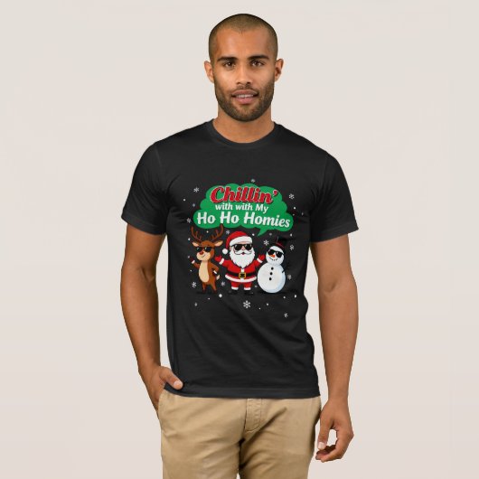 Chillin’ with My Ho Ho Homies | Funny Christmas Ca Tシャツ (正面フル)