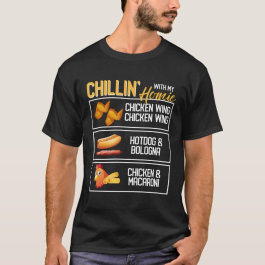 Chillin With My Homie Chicken Wing Macaroni Hotdog Tシャツ (正面)