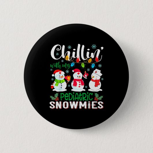Chillin With My Pediatric Snowmies Nurse Light Chr 缶バッジ (正面)