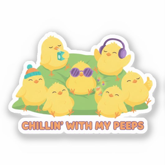Chillin With My Peeps Funny Chicks Group Easter シール (正面)