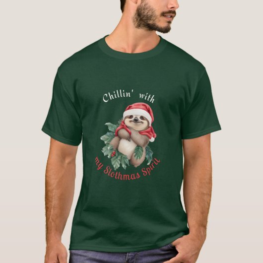Chillin with my Slothmas Spirit Cute Sloth Tシャツ (正面)