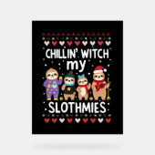 Chillin With My Slothmies Funny Sloth Ugly Christm アクリルサイン (正面)