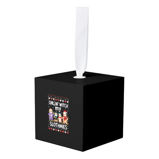 Chillin With My Slothmies Funny Sloth Ugly Christm キューブオーナメント (正面アングル)