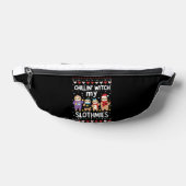 Chillin With My Slothmies Funny Sloth Ugly Christm ファニーパック (レイダウン)