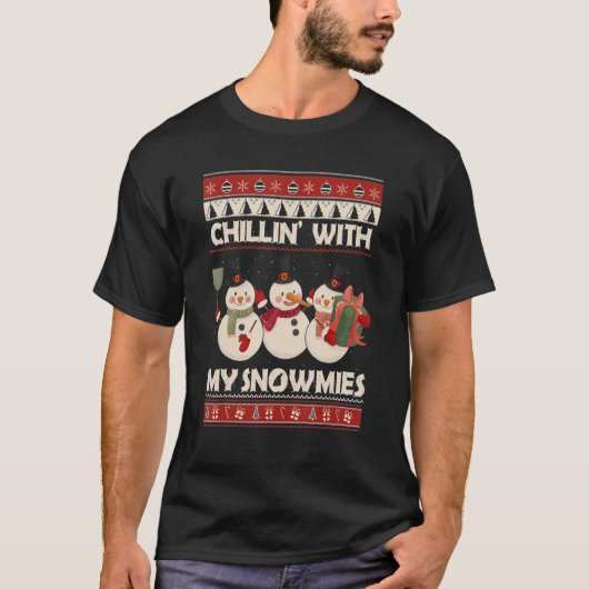 Chillin' With My Snowmies Ugly Christmas Snowman 7 Tシャツ (正面)