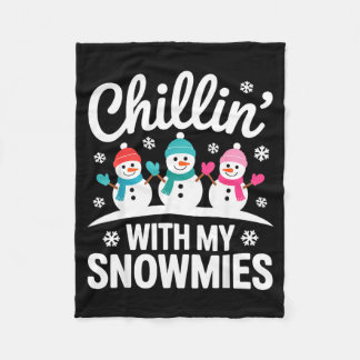 Chillin With My Snowmies Winter Snow Fun Friends H フリースブランケット