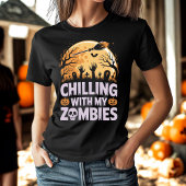 Chilling with My Zombies Scary Halloween Night Tシャツ