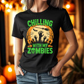 Chilling with My Zombies Scary Halloween Night Tシャツ