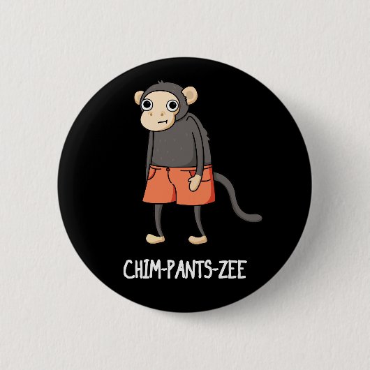 Chim-Pants-ZeeチンパンジーおもしろいモンキープンダークBG 缶バッジ (正面)