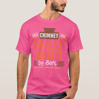 Chimney Sweep Service by Bert Since 1964 Chim Chim Tシャツ