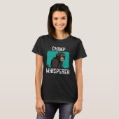 Chimp Whisperer  Chimp Monkey Ape Wild Forest Anim Tシャツ (正面フル)