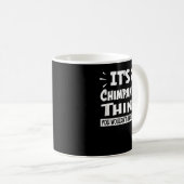 Chimpanzee Thing You Understand Aninal Lov コーヒーマグカップ (正面右)