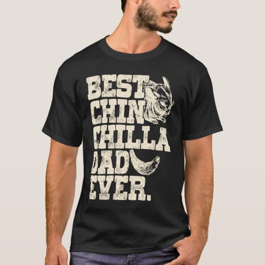 Chinchilla Daddy Father Best Chinchilla Dad Ever Tシャツ (正面)
