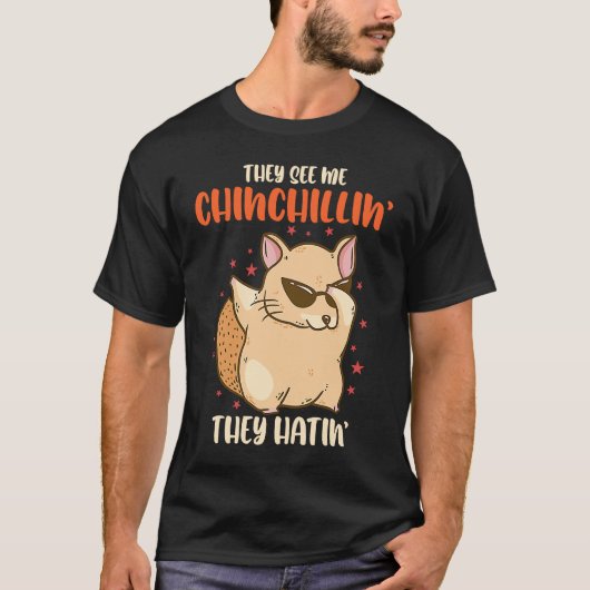 Chinchilla They See Me Dancing Chinchillas Rodent  Tシャツ (正面)