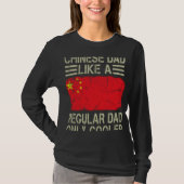 Chinese Dad Like a Regular Dad Only Cooler  Dad Tシャツ (正面)