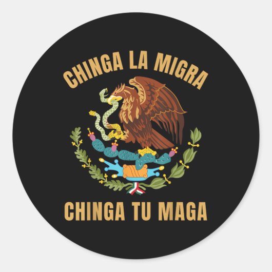Chinga La Miga Chinga Tuメキシコ移民の権利 ラウンドシール (正面)