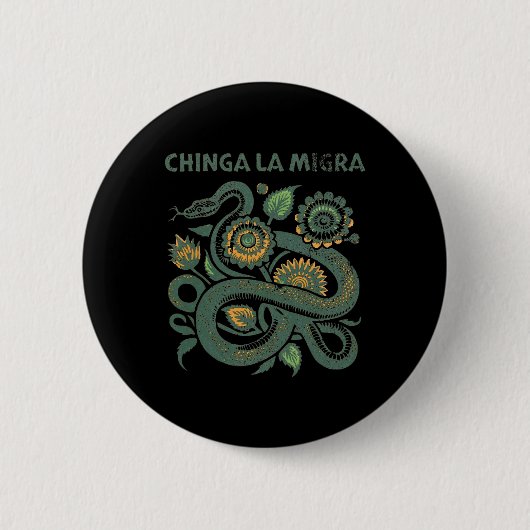 Chinga La Migra アンチトランプ アイスアウト 缶バッジ (正面)