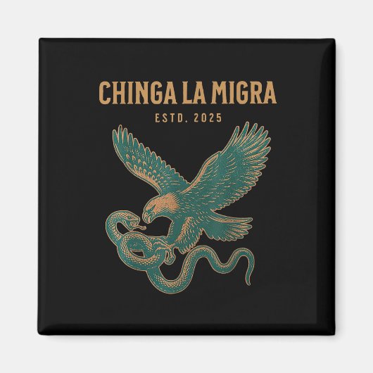 Chinga La Migra 移民排外主義 人権 マグネット (正面)