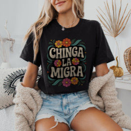 Chinga La Migra Anti-ICE FDT 移民支持者 Tシャツ