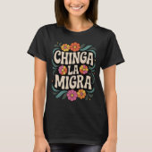 Chinga La Migra Anti-ICE FDT 移民支持者 Tシャツ (正面)