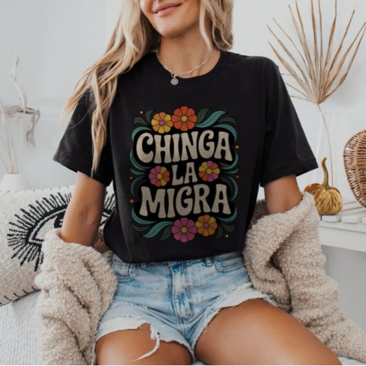 Chinga La Migra Anti-ICE FDT Pro-Immigrant Tシャツ