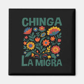 Chinga La Migra Retro Flowers マグネット (正面)