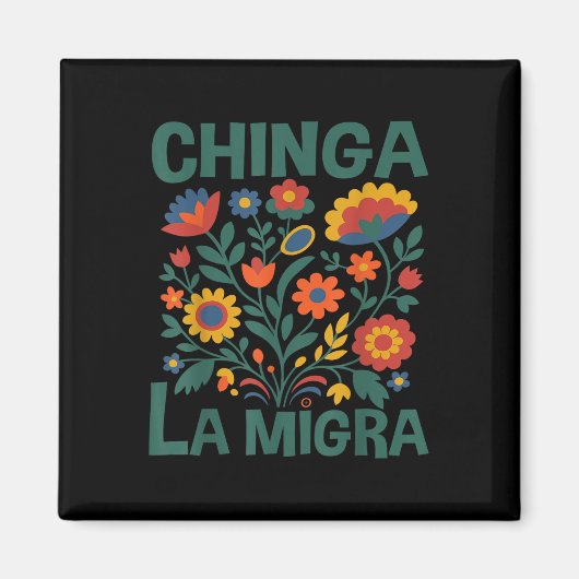 Chinga La Migra Retro Flowers  マグネット (正面)