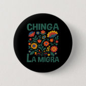 Chinga La Migra Retro Flowers 缶バッジ (正面)